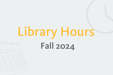 Text: Library Hours Fall 2024